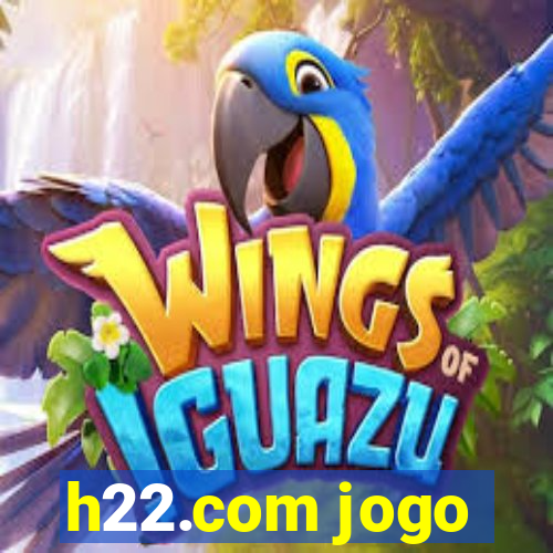 h22.com jogo